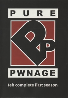 Pure Pwnage: teh complete first season